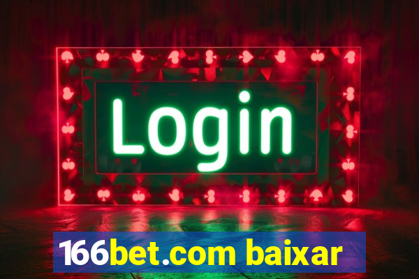 166bet.com baixar